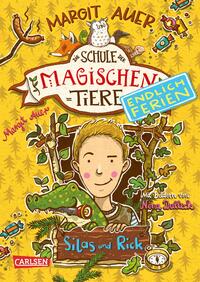 Vorderes Coverbild Die Schule der magischen Tiere. Endlich Ferien 2: Silas und Rick