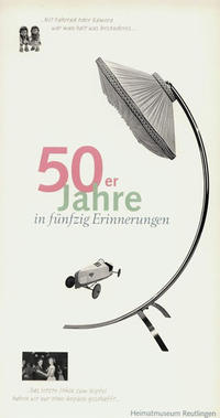 50er Jahre in fünfzig Erinnerungen