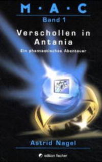 M.A.C.. Ein phantastisches Abenteuer / Verschollen in Antania