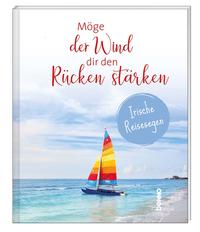 Möge der Wind dir den Rücken stärken