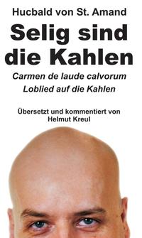 Hucbald von St. Amand: Selig sind die Kahlen