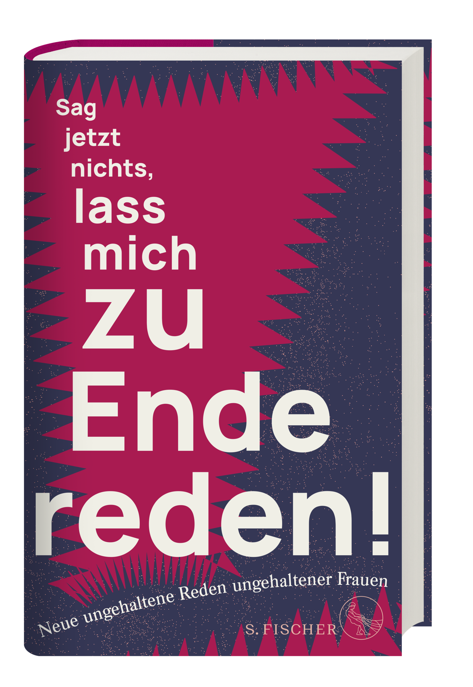 Sag jetzt nichts, lass mich zu Ende reden!